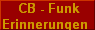  CB - Funk
Erinnerungen 