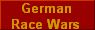  German 
Race Wars 